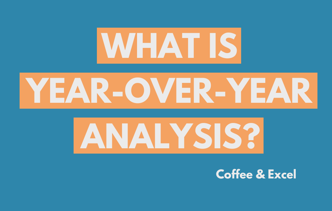 WHAT IS YEAR-OVER-YEAR (YOY) ANALYSIS