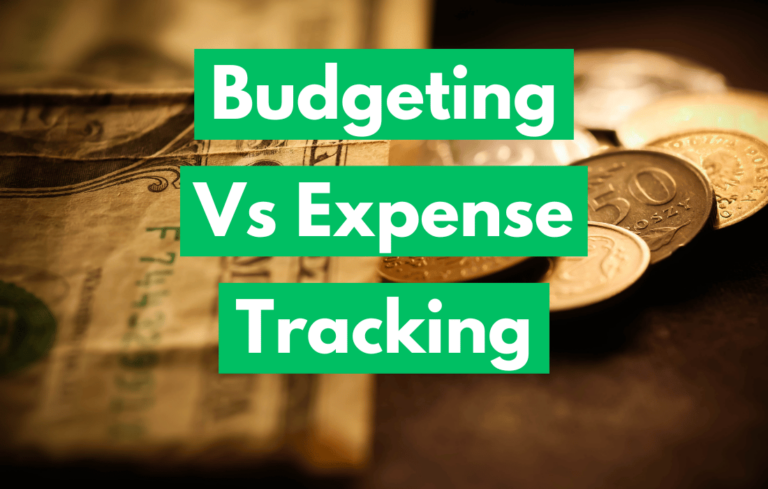 Budgeting vs Expense Tracking: How To Achieve Your Financial Independence