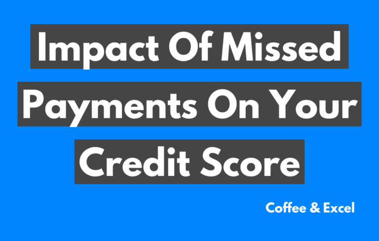 Impact of Missed Payments on Your Credit Score: How To Understand and Manage