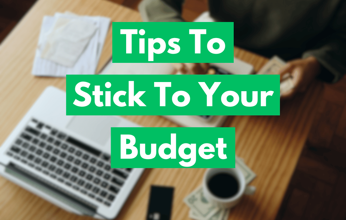Tips to Stick to Your Budget