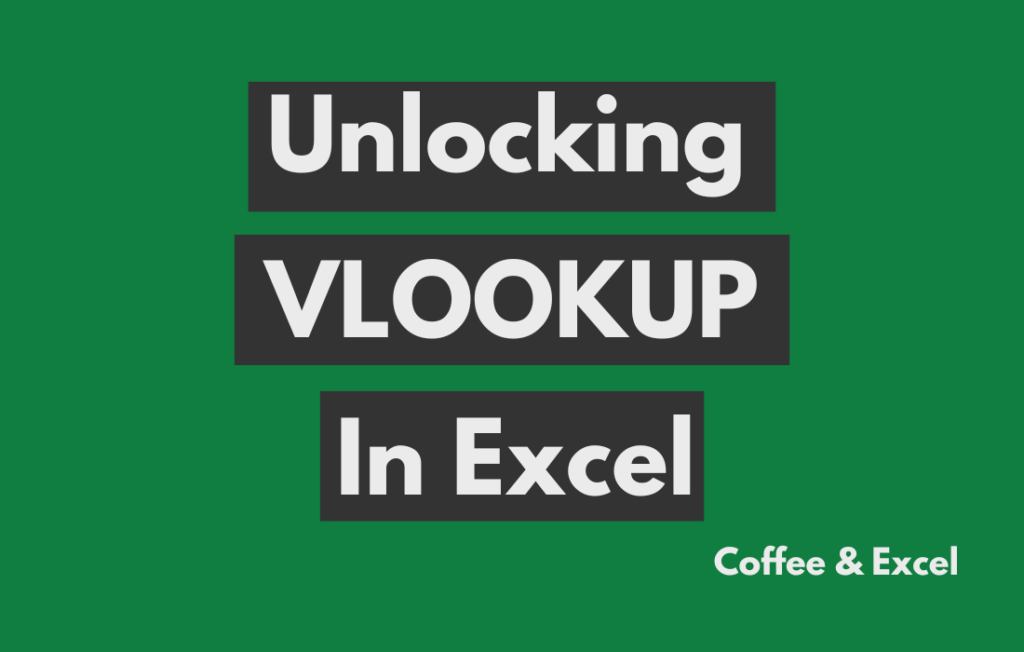 Unlocking VLOOKUP in Excel